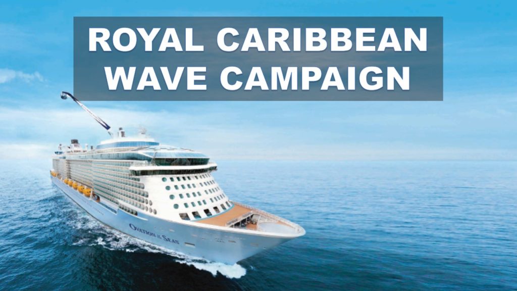 ROYAL CARIBBEAN WAVE CAMPAIGN Everything Travel